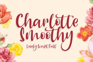 Charlotte Smoothy: A Romantic Script Typeface for Editorial Design